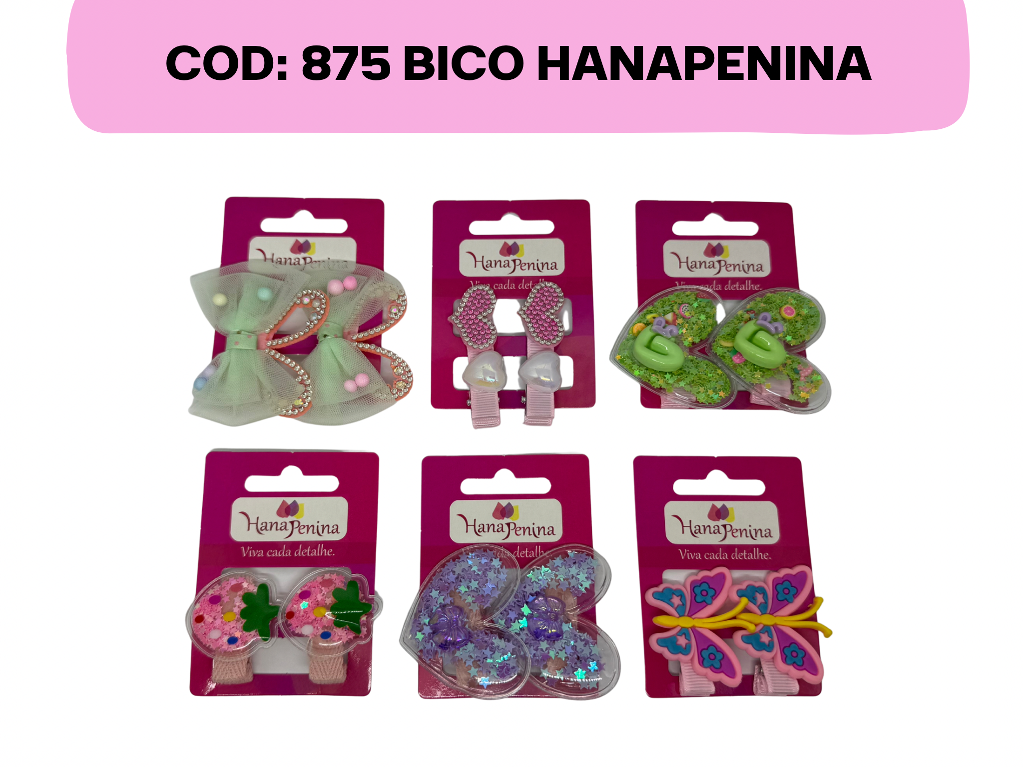 COD: 875 – BICO HANAPENNINA